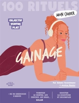 100 rituels gainage : objectif ventre plat - Adams Soulaimane