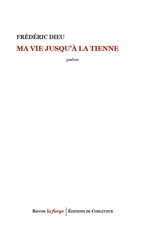 Ma vie jusqu'à la tienne - Frédéric Dieu