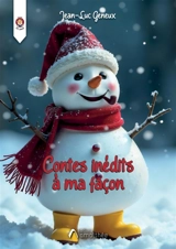 Contes inédits à ma façon - Jean-Luc Geneux