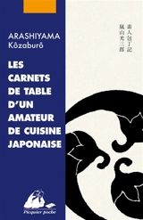 Les carnets de table d'un amateur de cuisine japonaise - Kôzaburô Arashiyama