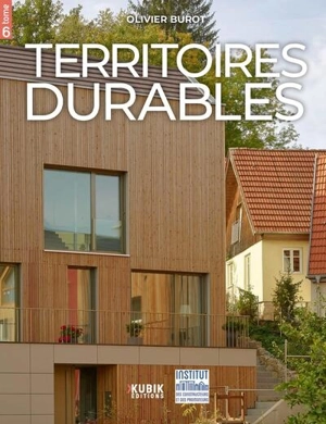 Territoires durables. Vol. 6 - Olivier Burot