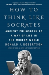 How to Think Like Socrates - Robertson, Donald