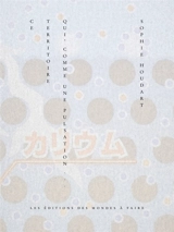 Ce territoire qui, comme une pulsation... - Sophie Houdart