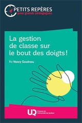 La gestion de classe sur le bout des doigts ! - Bergeron, Léna
