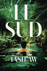 Le Sud - Tash Aw