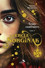 Le cercle de Sorginak. Vol. 3. Vents contraires - Begona Barayazarra