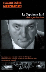 Avant-scène cinéma (L'), n° 568. Le septième juré, Georges Lautner - Georges Lautner