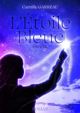 L'étoile bleue : Espoir - Camille Garreau
