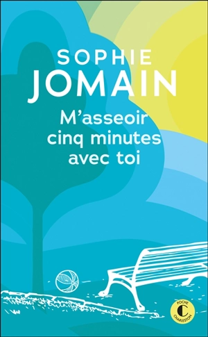 M'asseoir cinq minutes avec toi - Sophie Jomain