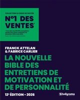 La nouvelle bible des entretiens de motivation et de personnalité - Franck Attelan