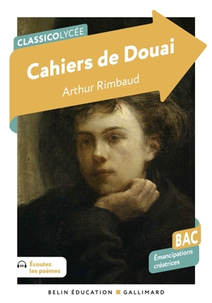 Cahiers de Douai : bac, émancipations créatrices - Arthur Rimbaud