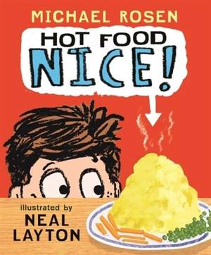 Hot Food : Nice ! - Michael Rosen