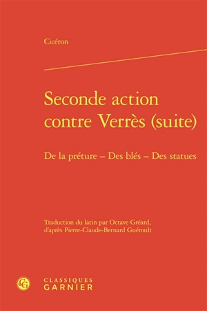 Seconde action contre Verrès (suite) : de la préture, des blés, des statues - Cicéron