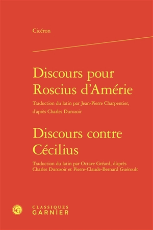 Discours pour Roscius d'Amérie ; Discours contre Cécilius - Cicéron