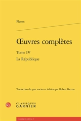 Oeuvres complètes. Vol. 4. La République - Platon