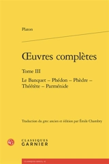 Oeuvres complètes. Vol. 3 - Platon