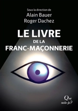Le livre de la franc-maçonnerie. Vol. 2. Au coeur des loges