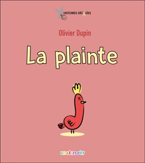 La plainte - Olivier Dupin