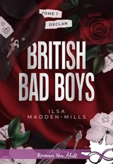 Declan : British Bad Boys, T1 - Ilsa Madden-Mills