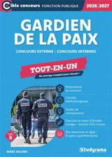 Gardien de la paix : concours externe, concours internes, cat. B : tout-en-un, 2026-2027 - Marc Dalens