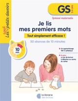 Je lis mes premiers mots, GS, 5-6 ans : tout simplement efficace ! - Julie Rinaldi