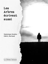 Les arbres écrivent aussi - Dominique Boudou