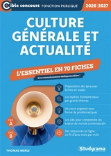 Culture générale et actualité 2026-2027 : l'essentiel en 70 fiches, cat. A, cat. B - Thomas Merle