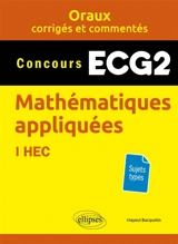Mathématiques appliquées concours ECG2 : HEC : sujets types - Mayeul Bacquelin