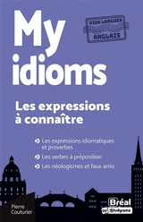 My idioms : les expressions à connaître - Pierre Couturier