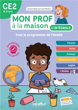 Mon prof à la maison, l'intégrale CE2, 8-9 ans : tout le programme de l'année : français, maths, sciences, histoire géo-EMC, anglais + dictées - Emmanuelle Deschamps