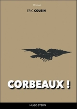 Corbeaux ! - Eric Cousin