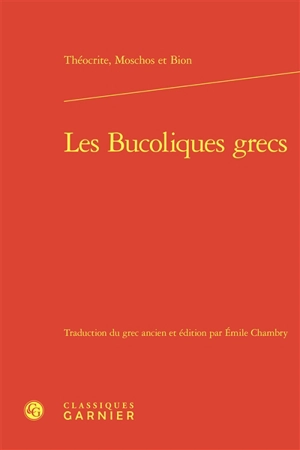 Les bucoliques grecs - Théocrite