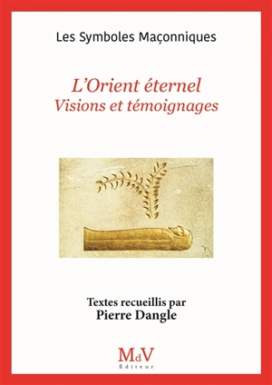 L'Orient éternel : visions et témoignages