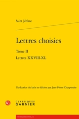 Lettres choisies. Vol. 2. Lettres XXVIII-XL - Jérôme