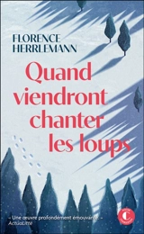 Quand viendront chanter les loups - Florence Herrlemann
