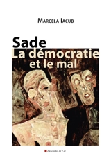 Sade, la démocratie et le mal - Marcela Iacub