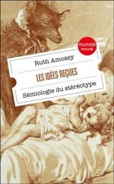 Les idées reçues : sémiologie du stéréotype - Ruth Amossy