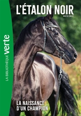 L'étalon noir. Vol. 19. La naissance d'un champion - Walter Farley