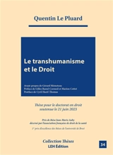 Le transhumanisme et le droit - Quentin Le Pluard