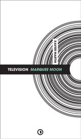 Television : Marquee moon - Xavier Martin