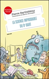 La science improbable du Dr Bart - Pierre Barthélémy