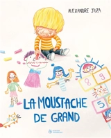 La moustache de grand - Alexandre Juza