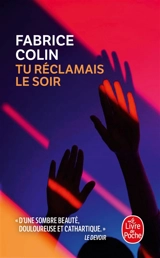 Tu réclamais le soir - Fabrice Colin