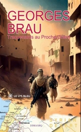 Traquenards au Proche-Orient - Georges Brau