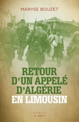 Retour d'un appelé d'Algérie en Limousin - Maryse Bouzet