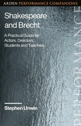 Shakespeare and Brecht - Unwin, Stephen