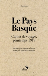 Le Pays basque : carnet de voyage, printemps 1919 - Katharine Fedden