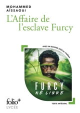L'affaire de l'esclave Furcy : récit - Mohammed Aïssaoui