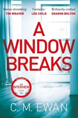 A Window Breaks - Ewan, C.M.