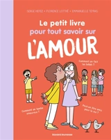 Le petit livre pour tout savoir sur l'amour - Serge Hefez